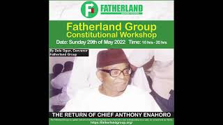 THE RETURN OF CHIEF ANTHONY ENAHORO By Dele Ogun  Fatherland Group Constitutional Workshop [upl. by Masao]