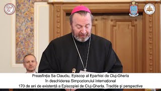 Preasfintia Sa Claudiu Episcopul de ClujGherla  Simpozion  Eparhia de ClujGherla la 170 de ani [upl. by Kreitman]