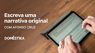 Escritura narrativa original de principio a fin  CURSO ONLINE de Afonso Cruz [upl. by Aerona769]