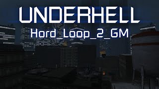 Underhell  HordLoop2GM [upl. by Eihpos]