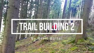 Trailbuilding 2  Trail Büffel [upl. by Boni597]