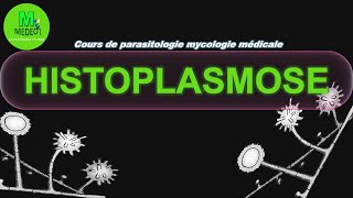 HISTOPLASMOSES cours de parasitologie  mycologie médicale [upl. by Ekez91]