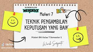 Materi 7 Teknik Pengambilan Keputusan yang Baik  Materi BK Kelas 7  Kurikulum Merdeka [upl. by Dempstor915]