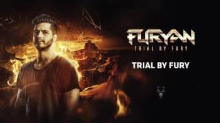 Furyan  Trial By Fury [upl. by Ferd]