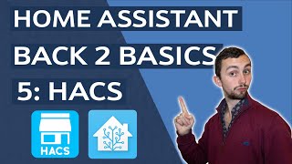 Home Assistant  Back To Basics 5 HACS [upl. by Oster]