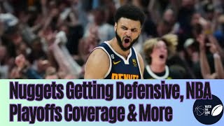 Nuggets Getting Defensive NBA Playoffs Coverage amp More [upl. by Ossy]