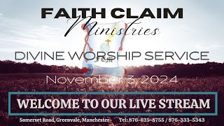 Faith Claim Ministries  Divine Worship Service  November 3 2024 [upl. by Ocir]