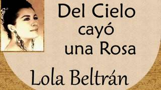 Lola Beltrán Del Cielo Cayó una Rosa [upl. by Shaffer]