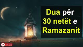 Dua per 30 netet e Ramazanit [upl. by Schafer]