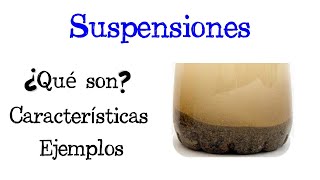 💧 ¿Qué son las Suspensiones ⚗️ Características y Ejemplos 💥 Fácil y Rápido  QUÍMICA [upl. by Lilian]