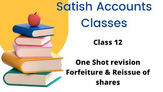 CLASS 12 Quick Revision Forfeiture amp Reissue of sharesSatishAccountsClasses online class12 [upl. by Galven875]