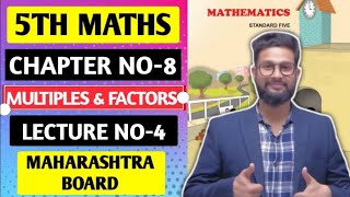 5th Maths  Chapter No8  Multiples amp Factors  Lecture 4  Maharashtra Board [upl. by Redleh2]