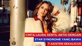 Cinta Laura Sentil Artis dengan Star Syndrome yang Bawa 7 Asisten Sekaligus [upl. by Yekcor650]