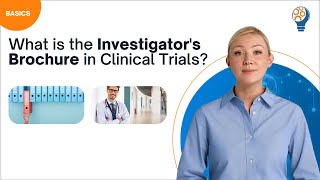 What is the Investigators Brochure in Clinical Trials [upl. by Coretta]