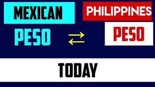 Mexican Pesos to Philippine Pesos Exchange Rates Today 24 JULY 2024 [upl. by Anayaran734]