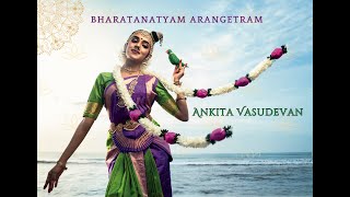 Bharatanatyam Arangetram of Kumari Ankita Vasudevan [upl. by Sachs884]