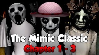 The Mimic Classic OG  Chapter 1 to 3 Full Walkthrough  Roblox [upl. by Garson823]