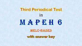 MAPEH 6 Third Grading Periodical Test with answer key melcbased [upl. by Gerda446]