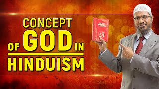 Concept of God in Hinduism  Dr Zakir Naik [upl. by Ecenahs]