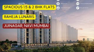 Raheja Lunaris in Juinagar Navi Mumbai Spacious 15 amp 2 BHK Flats [upl. by Tfat]