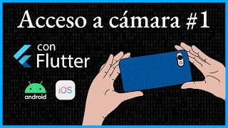 Acceso a CÁMARA 📸 con FLUTTER 📱 1  plugin imagepicker  TUTORIAL FLUTTER en ESPAÑOL [upl. by Ariat]