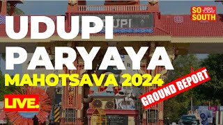 Karnataka Ground Report Udupi Paryaya Mahotsava 2024  Kriishna Mutt  What is Parayaya  LIVE [upl. by Chae681]