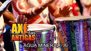 Água Mineral  Ai  Timbalada  Axé das Antigas  Axé Retrô  Relíquia [upl. by Deuno244]