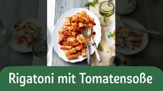 Rigatoni mit Tomatensoße 🍝  italienische Rezepte  REWE Deine Küche [upl. by Sanez906]