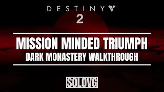 DESTINY 2  New quotDark Monasteryquot Mission  MissionMinded Triumph [upl. by Hsara]