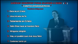 Lindos coritos para alabar a DIOS quot3quot  Coritos evangelísticos [upl. by Herodias]