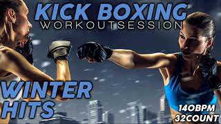 Kick Boxing Winter Nonstop Hits Workout Session for Fitness amp Workout 140 Bpm  32 Count [upl. by Burger]