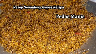 RESEP SERUNDENG AMPAS KELAPA PARUD‼️Serundeng Pedas Manis haribersamaku88 [upl. by Atelra]