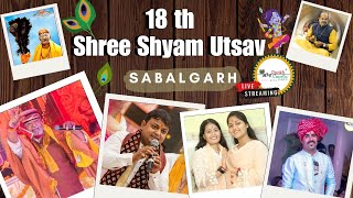 18th Shree Shyam Utsav Sabalgarh  12 Mar  Live  Mor Pankh Creation [upl. by Yehc888]