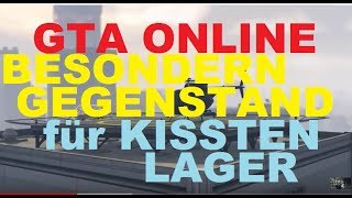 GTA ONLINE KISSTENLAGER BESONDERER GEGENSTAND BEKOMMEN [upl. by Nikolia256]