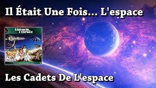 Les Cadets De Lespace  Il était une fois Lespace HQ [upl. by Hcahsem]