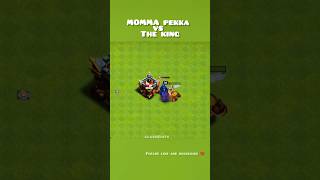 MOMMA pekka vs The king  clash of clans coc edits fun shorts clashfun clashedits [upl. by Philemol]