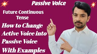 Passive Voice Future Continuous Tense How to change Active Voice into Passive VoiceIn a easy way [upl. by Anilef]