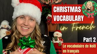 Learn the French Christmas Vocabulary with Karine  Le vocabulaire de Noël Part 2 [upl. by Akihsat949]