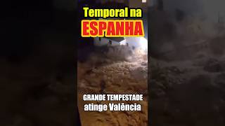 Tempestade na Espanha  Veja a força das águas destruindo Valência [upl. by Winne123]