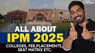 All About IPM 2025  IPM Fees Seats Matrix and Placement  Integrated Programme in Management [upl. by Timotheus]