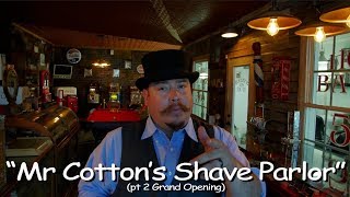 The Mantiques Network quotMr Cottons Shave Parlor amp Barber Shop pt 2quot [upl. by Ellekcir747]