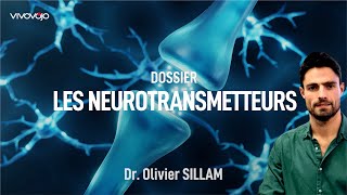 Les neurotransmetteurs et leurs impacts sur votre vie  Dr Olivier SILLAM [upl. by Asssilem]