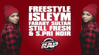 Isleym Fababy Sultan Still Fresh amp SPri Noir en live PlanèteRap [upl. by Andromada]