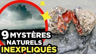 9 MYSTÈRES NATURELS que la SCIENCE N’EXPLIQUE PAS 👽 [upl. by Puduns886]