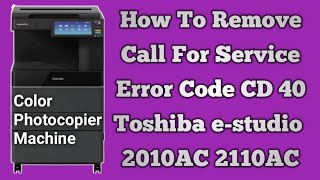 How To Toshiba 2010AC Remove Call For Service CD 40 technicalsupportbd7181 [upl. by Vidovic]