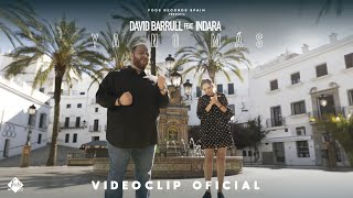 David Barrull feat Indara  Ya no más Videoclip Oficial [upl. by Sorel]