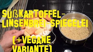 Abnehmen SüßkartoffelLinsenbrei  Spiegelei 825kcal  vegane Variante [upl. by Araet]