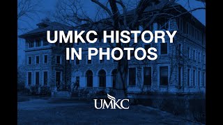 UMKC History in Pictures [upl. by Idelia]