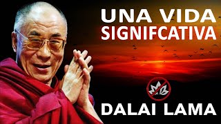 Una vida significativa  El propósito de la vida  Dalai Lama [upl. by Tess]