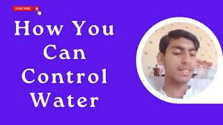 How You Can Control Water [upl. by Heyde324]